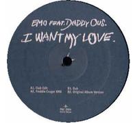 Emo Feat Daddy Ous - I Want My Love