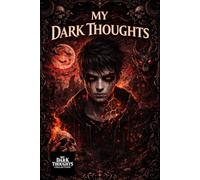 Emo Journal Notebook for Teens & Adults - My Dark Thoughts VOL. 2: A Dark Space for Emotional Expression, Creativity, and Inner Reflection