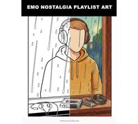 Emo Nostalgia Playlist Art: A Bold Vector Emo Art Coloring Book for Adults | Dive into 2000s Nostalgia, Punk Rock Culture & Musical Anthems | Stress Relief & Creative Expression Gift