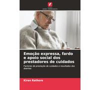 Emoção expressa, fardo e apoio social dos prestadores de cuidados: Factores de prestação de cuidados e resultados dos doentes