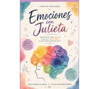 Emociones con Julieta: APRENDE A ENTENDER LO QUE SIENTES