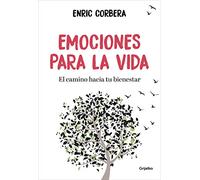 Emociones para la vida / Emotions for Life: El camino hacia tu bienestar