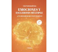 Emociones y esclerosis múltiple. 2ª Edición: ¿Una realidad que no funciona?