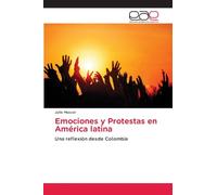 Emociones y Protestas en América latina: Una reflexión desde Colombia