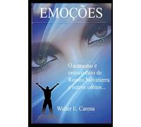 EMOÇÕES: O estranho e onírico caso de Romeo Salvatierra e outros contos...
