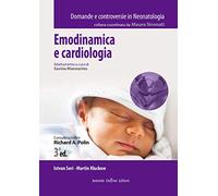 Emodinamica e Cardiologia, 3ªed. - Domande e controversie In Neonatologia