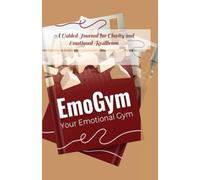 EmoGym: A Guided Journal for Clarity and Emotional Resilience