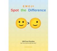 Emoji Spot the Difference: 100 Fun Odd-One-Out Puzzles for Kids, Teens & Adults - A Screen-Free Activity Book (Easy to Hard, with Answers)