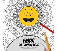 Emoji - The coloring Book - Funny mandalas - Volume 1: Cute mandala designs combined with funny emoji. Fun way to relive stress and anxiety.