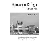 Emoke Zsuzsanna B'Racz Hungarian Refugee (Tascabile)
