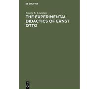 Emory E Cochran The experimental Didactics of Ernst Otto (Copertina rigida)