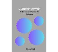 Emory Ford Mastering Knitting (Tascabile)