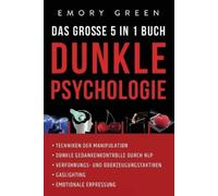 Emory Green Dunkle Psychologie - Das große 5 in 1 Buch (Tascabile)