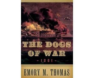 Emory M. Thomas The Dogs of War (Copertina rigida)