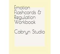 Emotion Flashcards & Regulation Workbook: Visual Emotion Cards and Feelings Pages for All Ages