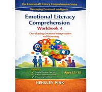 Emotion Literacy Comprehension Workbook 4: Developing Emotional Interpretation and Reasoning