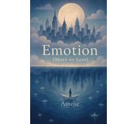 Emotion More or Less