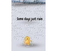 Emotional Aesthetic Journal | Some Days Just Rain: Sad Cute Dog Notebook | Moody Rainy Day for Self-Reflection & Mental Health | 6x9 inches, 120 Lined Pages