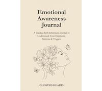 Emotional Awareness for Dating & Relationships: A Guided Journal to Track Red Flags, Patterns, and Protect Your Boundaries
