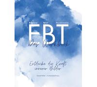 Emotional Belief Transformation - Entdecke die Kraft innerer Bilder (Grundkurs mit Community)