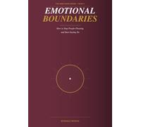 Emotional Boundaries: How to Stop People-Pleasing and Start Saying No