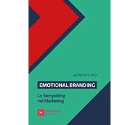 Emotional branding. Lo storytelling nel marketing