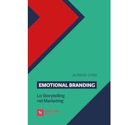 Emotional branding. Lo storytelling nel marketing