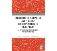 Emotional Development and Youths' Predisposition to Deception: An Experimental Study Using the Polygraph Method