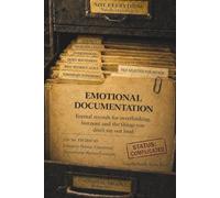 Emotional Documentation: Formal records for overthinking, burnout, and the things you don’t say out loud
