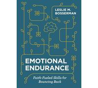 Emotional Endurance: Faith-fueled Skills for Bouncing Back