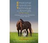 Joan Ranquet Emotional Freedom Technique for Animals and Their Human (Tascabile)