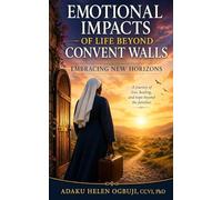 Emotional Impacts of Life Beyond Convent Walls: Embracing New Horizons