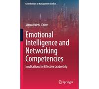 Emotional Intelligence and Networking Competencies: Implications for Effective Leadership