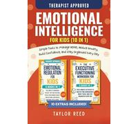 Emotional Intelligence for Kids (10 in 1): Simple Tools to Manage ADHD, Reduce Anxiety, Build Confidence, and Stay Organized Every Day