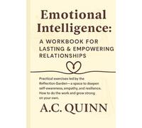 Emotional Intelligence for Lasting and Empowering Relationships - Your Reflection Garden workbook