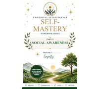 Emotional Intelligence Self-Mastery Series Part 3: Social Awareness Month 7: Empathy