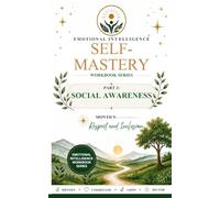 Emotional Intelligence Self-Mastery Series Part 3: Social Awareness Month 9: Respect and Inclusion