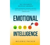 Emotional Intelligence: The 7-Step Guide To Master Self-Awareness
