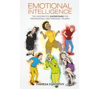 Emotional Intelligence: The Underrated Superpower for Professional and Personal Triumph