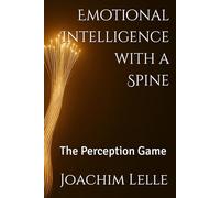 Emotional Intelligence with a Spine: The Perception Game