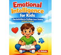 Emotional Intelligence Workbook for Kids Ages 6-10: Social Emotional Learning, Critical Thinking & Coping Skills Activities