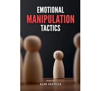 Emotional Manipulation Tactics