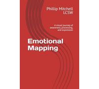 Emotional Mapping: A visual journey of awareness, processing, and expression