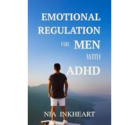 Emotional Regulation for Men with ADHD