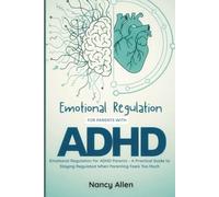 Emotional Regulation for Parents with ADHD: Emotional Regulation for ADHD Parents - A Practical Guide to Staying Regulated When Parenting Feels Too Much