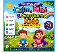 Emotional Skills Workbook for Kids Ages 4-8: Calm, Kind & Confident Activities for Social Emotional Learning