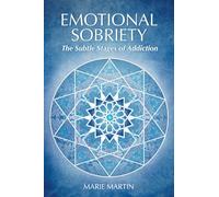 Emotional Sobriety: The Subtle Stages of Addiction
