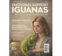 Emotional Support Iguanas: A FAKE Book Cover Self-Development Magazine for Prank Funny Gag Gift Humorous Novelty Joke Blank Journal Notebook Paperback
