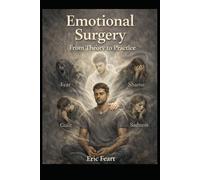 Emotional Surgery: From Theory to Practise