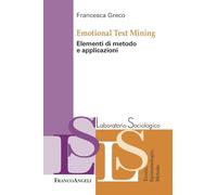 Emotional Text Mining. Elementi di metodo e applicazioni